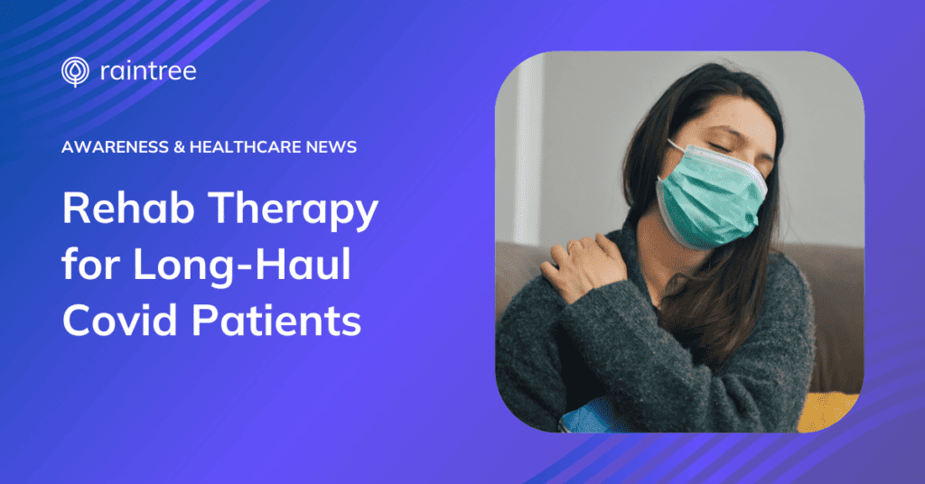 Rehab Therapy for Long-Haul Covid Patients. A header image depicting someone wearing a surgical mask and holding their shoulder with one hand.