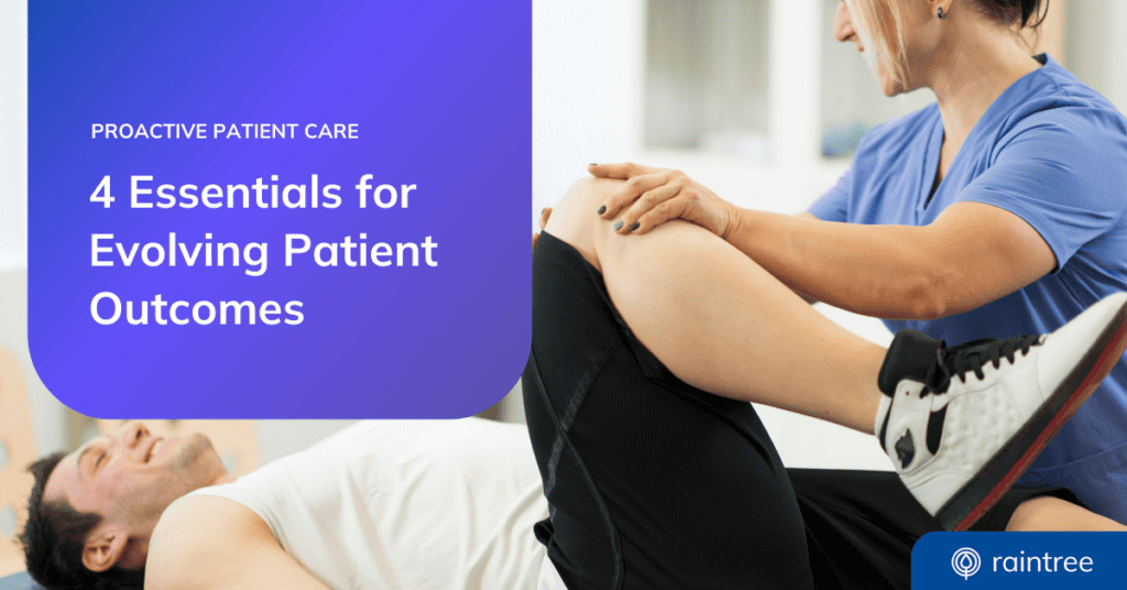A Header Image Depicting A Rehabilitation Physical Therapy Session. The Headline Reads: &Quot;Proactive Patient Care: 4 Essentials For Evolving Patient Outcomes&Quot;