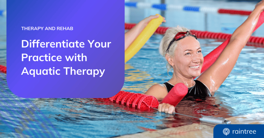 A Header Image Showing Two People In A Pool, Exercising With The Help Of Hydrotherapy. The Headline Reads: &Quot;Differentiate Your Practice With Aquatic Therapy&Quot;