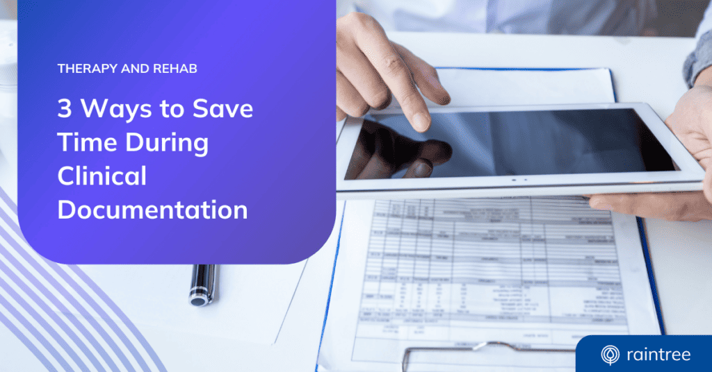 A Header Image Showing A Healthcare Provider Entering Information Into The Emr With A Clipboard On The Desk. The Headline Reads: &Quot;3 Ways To Save Time During Clinical Documentation&Quot;