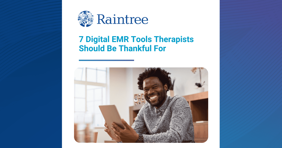7 Digital Emr Tools Therapists Should Be Thankful For
