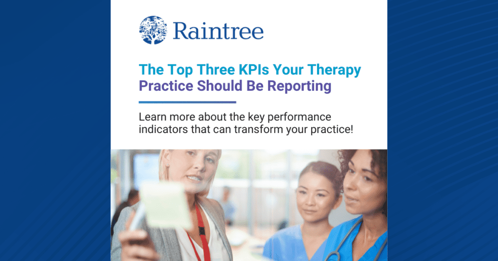 The Top Three Kpis Your Therapy Practice Should Be Reporting