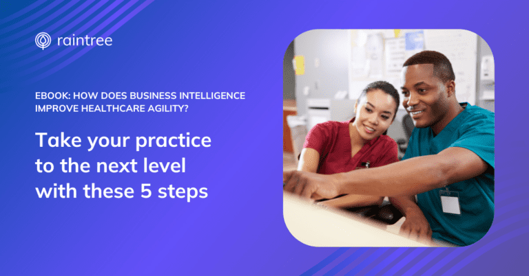 How Does Business Intelligence Improve Healthcare Agility?