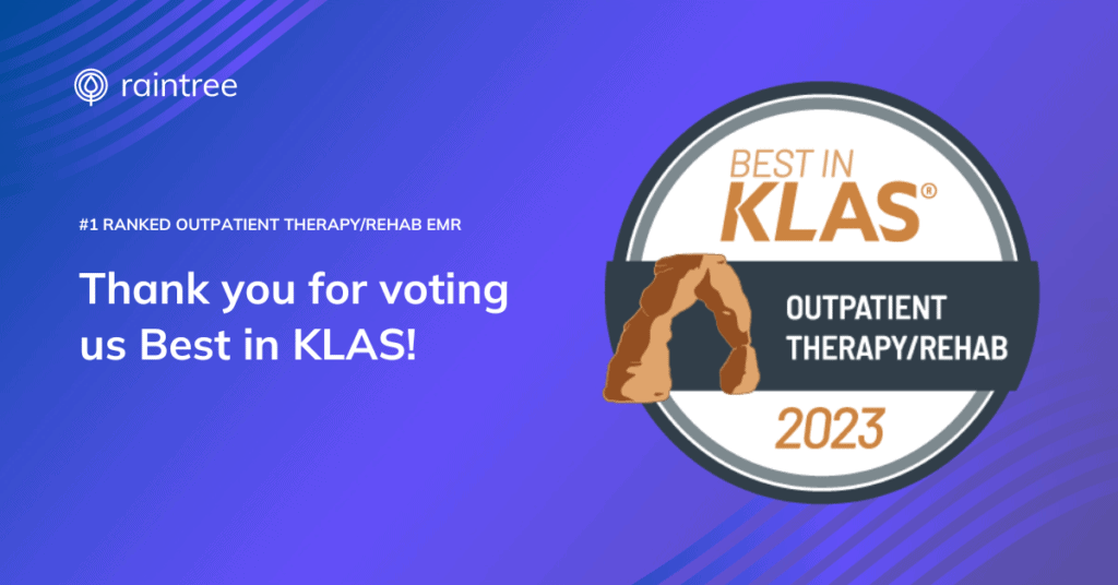 Raintree Awarded Best In Klas 2023 For Outpatient Therapy And Rehab.