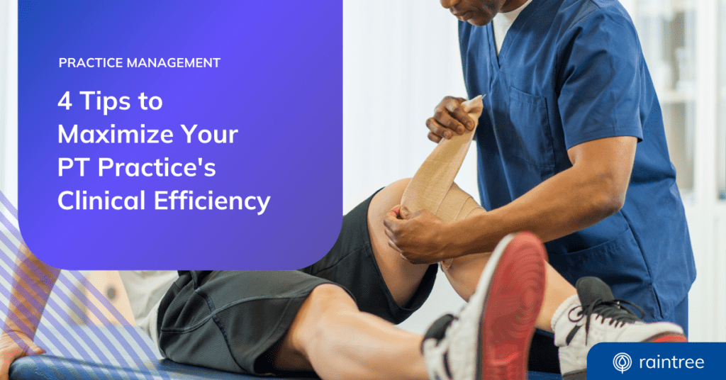 Headline: Maximize Your Physical Therapy Practice'S Clinical Efficiency With Raintree. The Background Image Depicts A Physical Therapist Treating A Patient With A Knee Injury.