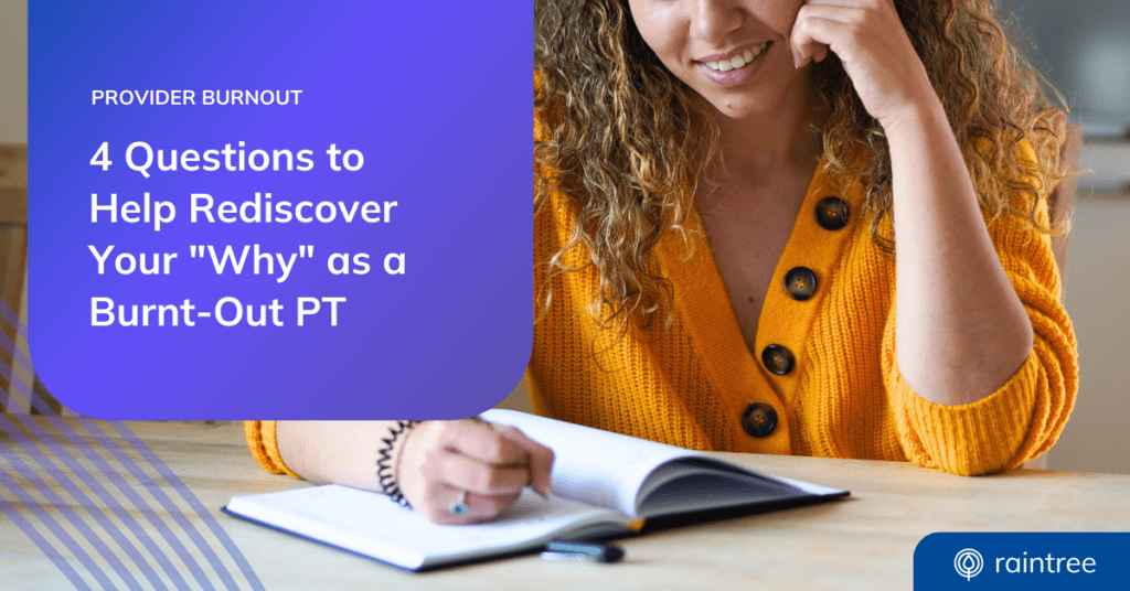 A header image depicting a smiling physical therapist with curly, medium-brown hair and a yellow cardigan, who is writing journal questions at a desk. The headline reads: "Losing Your Passion for PT? 4 Questions to Help Rediscover Your 'Why'"
